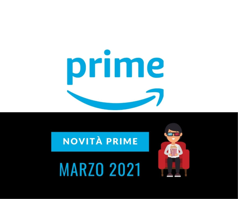 le novità prime video di marzo 2021